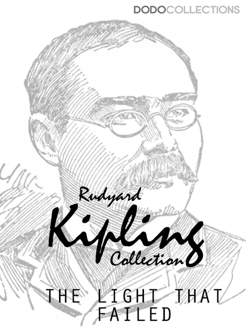 Title details for The Light That Failed by Rudyard Kipling - Available